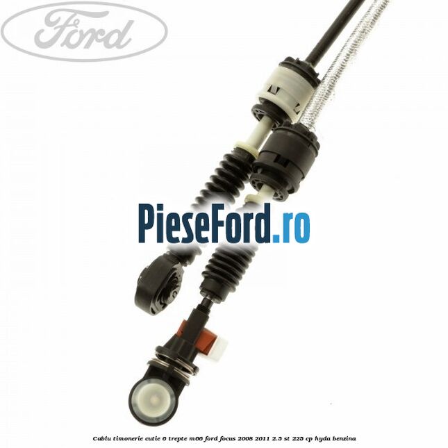 Cablu timonerie cutie 6 trepte M66 Ford Focus 2008-2011 2.5 ST 225 cp HYDA benzina