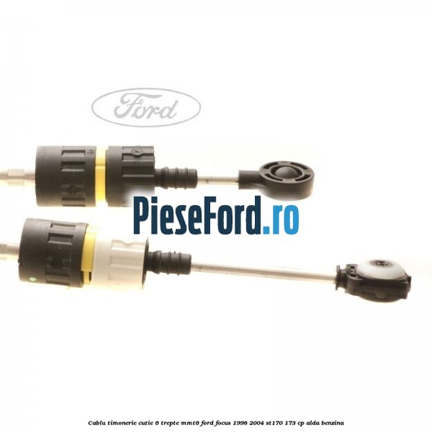 Cablu timonerie cutie 6 trepte MMT6 Ford Focus 1998-2004 ST170 173 cp ALDA benzina