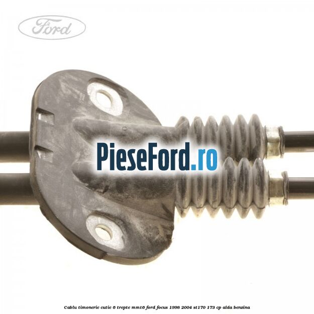 Cablu timonerie cutie 6 trepte MMT6 Ford Focus 1998-2004 ST170 173 cp ALDA benzina