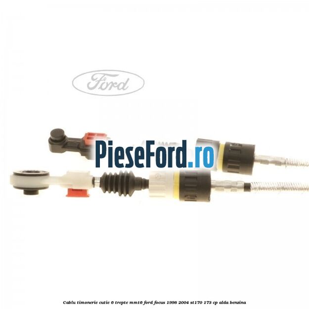 Cablu timonerie cutie 6 trepte MMT6 Ford Focus 1998-2004 ST170 173 cp ALDA benzina