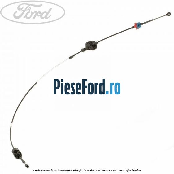 Cablu timonerie cutie automata CD4E Ford Mondeo 2000-2007 1.8 SCi 130 cp CFBA benzina
