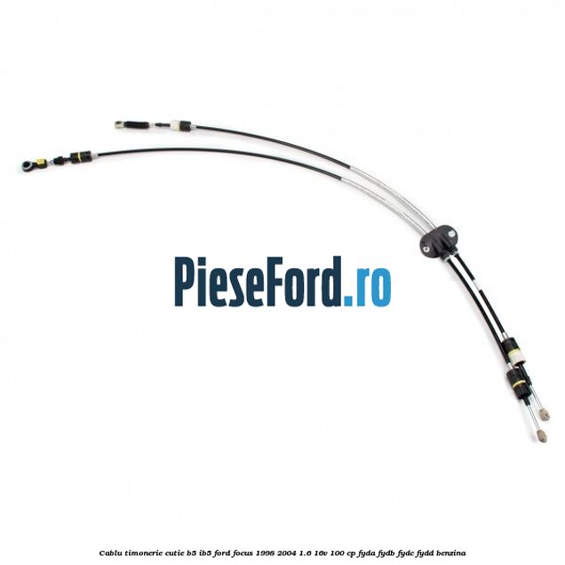 Cablu timonerie cutie B5/IB5 Ford Focus 1998-2004 1.6 16V 100 cp FYDA, FYDB, FYDC, FYDD benzina