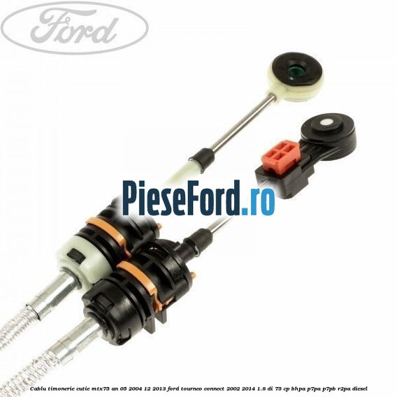Cablu timonerie cutie MTX75 an 05/2004-12/2013 Ford Tourneo Connect 2002-2014 1.8 Di 75 cp
