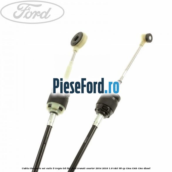 Cablu timonerie set cutie 5 trepte B5/IB5 Ford Transit Courier 2014-2018 1.6 TDCi 95 cp Cablu timonerie set cutie 5 trepte B5/IB5 Ford Transit Courier 2014-2018 1.6 TDCi 95 cp T3CA, T3CB, T3CC diesel