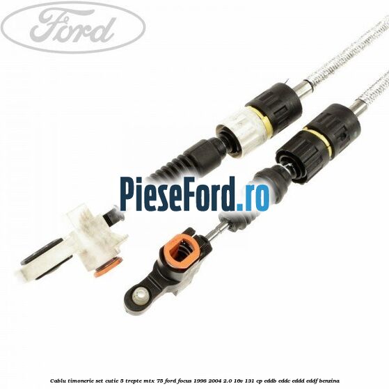 Cablu timonerie set cutie 5 trepte MTX 75 Ford Focus 1998-2004 2.0 16V 131 cp Cablu timonerie set cutie 5 trepte MTX 75 Ford Focus 1998-2004 2.0 16V 131 cp EDDB, EDDC, EDDD, EDDF benzina
