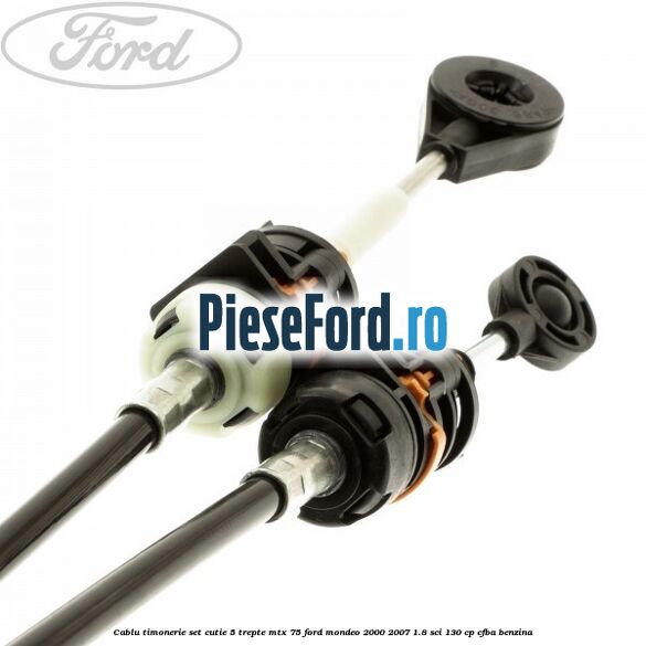 Cablu timonerie set cutie 5 trepte MTX 75 Ford Mondeo 2000-2007 1.8 SCi 130 cp CFBA benzina