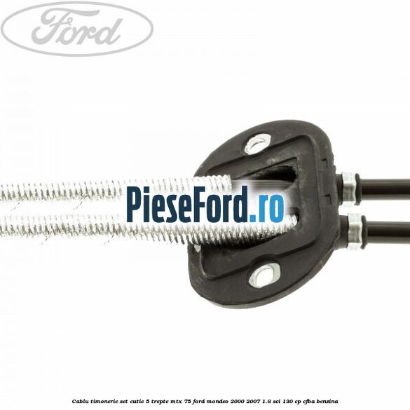 Cablu timonerie set cutie 5 trepte MTX 75 Ford Mondeo 2000-2007 1.8 SCi 130 cp CFBA benzina