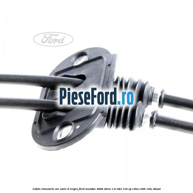 Cablu timonerie set cutie 6 trepte Ford Mondeo 2008-2014 1.6 TDCi 115 cp T1BA, T1BB, T1BC diesel