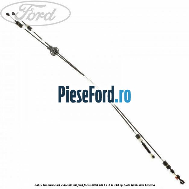 Cablu timonerie set cutie B5/IB5 Ford Focus 2008-2011 1.6 Ti 115 cp