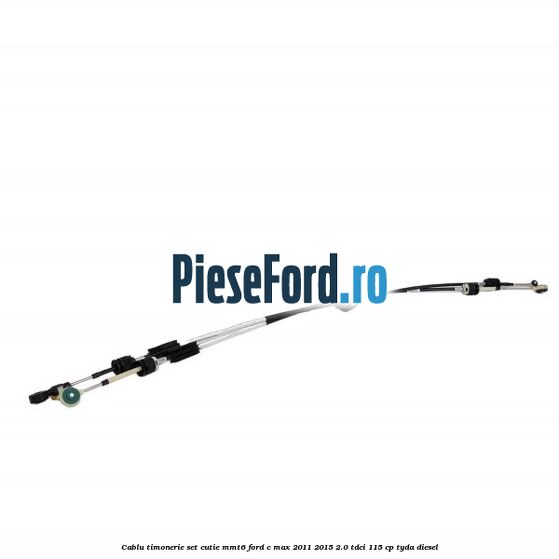 Cablu timonerie set cutie MMT6 Ford C-Max 2011-2015 2.0 TDCi 115 cp TYDA diesel