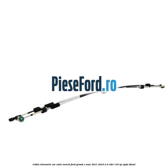 Cablu timonerie set cutie MMT6 Ford Grand C-Max 2011-2015 2.0 TDCi 115 cp TYDA diesel