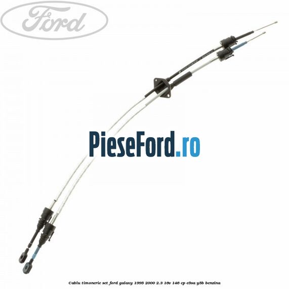Cablu timonerie set Ford Galaxy 1995-2000 2.3 16V 146 cp E5SA, Y5B benzina