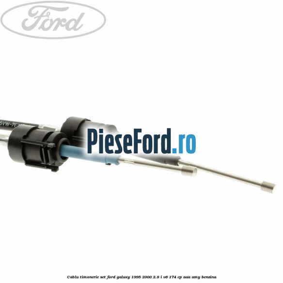 Cablu timonerie set Ford Galaxy 1995-2000 2.8 i V6 174 cp AAA, AMY benzina