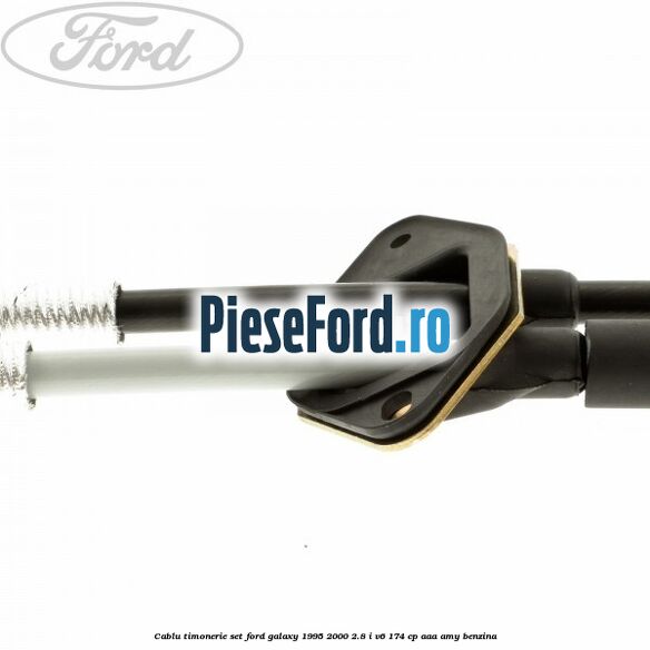 Cablu timonerie set Ford Galaxy 1995-2000 2.8 i V6 174 cp AAA, AMY benzina