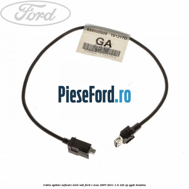 Cablu update sofware mini USB Ford C-Max 2007-2011 1.8 122 cp QQDC benzina