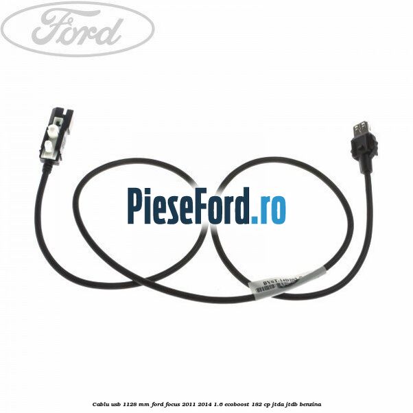 Cablu usb 1128 mm Ford Focus 2011-2014 1.6 EcoBoost 182 cp JTDA, JTDB benzina