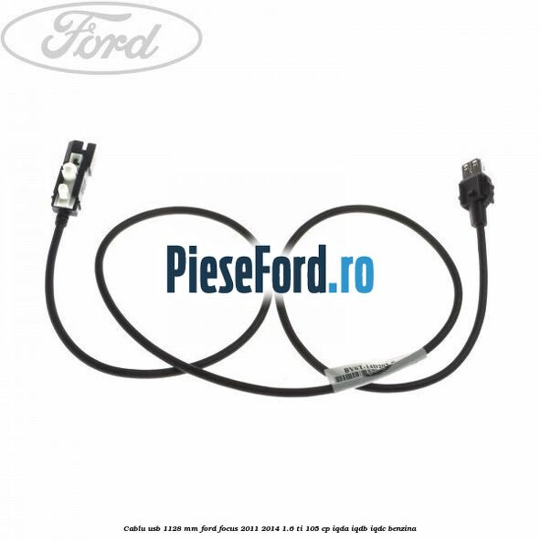 Cablu usb 1128 mm Ford Focus 2011-2014 1.6 Ti 105 cp IQDA, IQDB, IQDC benzina