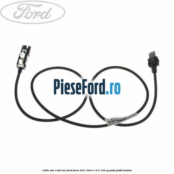 Cablu usb 1128 mm Ford Focus 2011-2014 1.6 Ti 125 cp PNDA, PNDD benzina