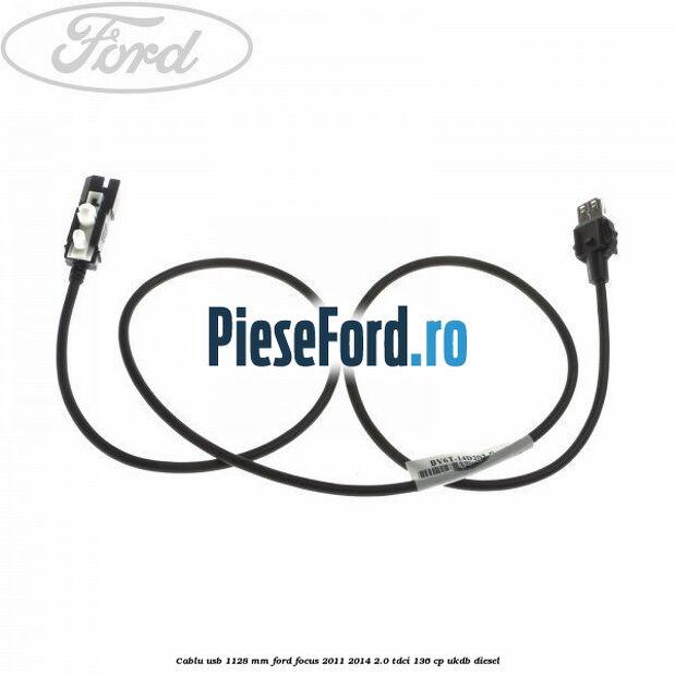 Cablu usb 1128 mm Ford Focus 2011-2014 2.0 TDCi 136 cp UKDB diesel