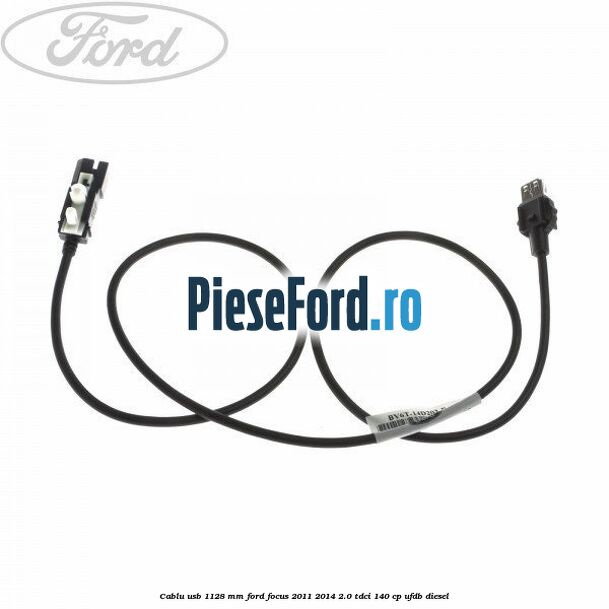 Cablu usb 1128 mm Ford Focus 2011-2014 2.0 TDCi 140 cp UFDB diesel
