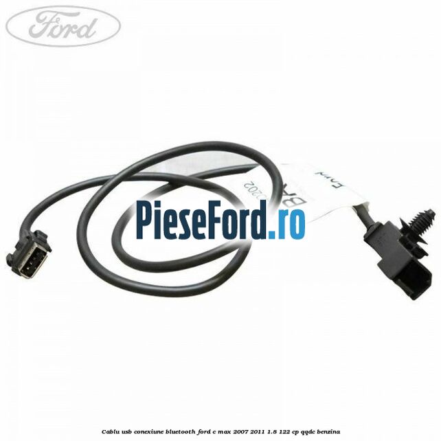 Cablu USB conexiune Bluetooth Ford C-Max 2007-2011 1.8 122 cp QQDC benzina