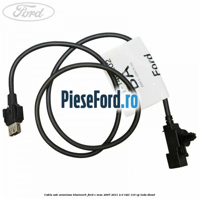 Cablu USB conexiune Bluetooth Ford C-Max 2007-2011 2.0 TDCi 110 cp IXDA diesel