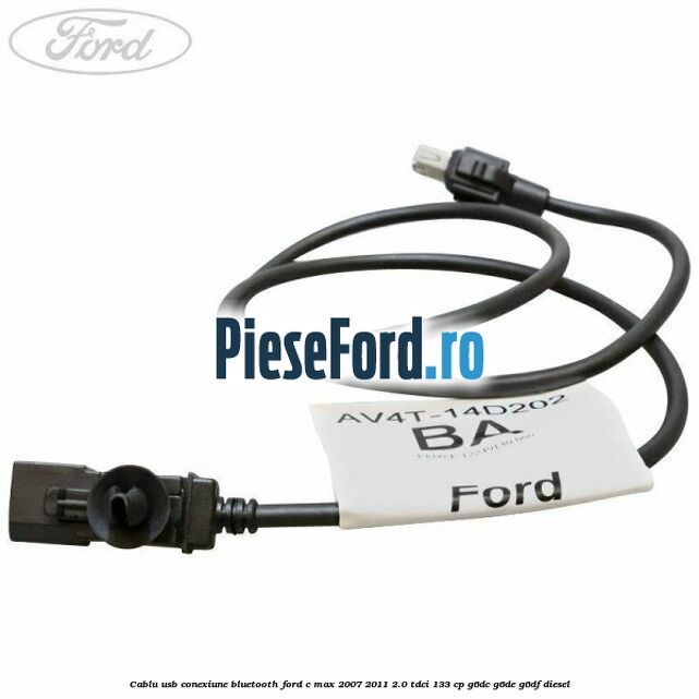 Cablu USB conexiune Bluetooth Ford C-Max 2007-2011 2.0 TDCi 133 cp G6DC, G6DE, G6DF diesel