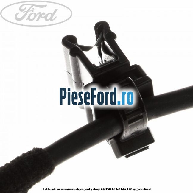 Cablu USB cu conexiune telefon Ford Galaxy 2007-2014 1.8 TDCi 100 cp FFWA diesel