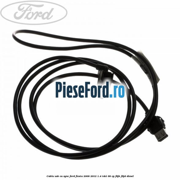 Cablu usb cu SYNC Ford Fiesta 2008-2012 1.4 TDCi 68 cp F6JB, F6JD diesel