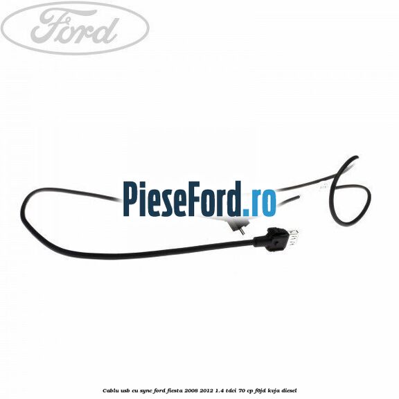 Cablu usb cu SYNC Ford Fiesta 2008-2012 1.4 TDCi 70 cp F6JD, KVJA diesel