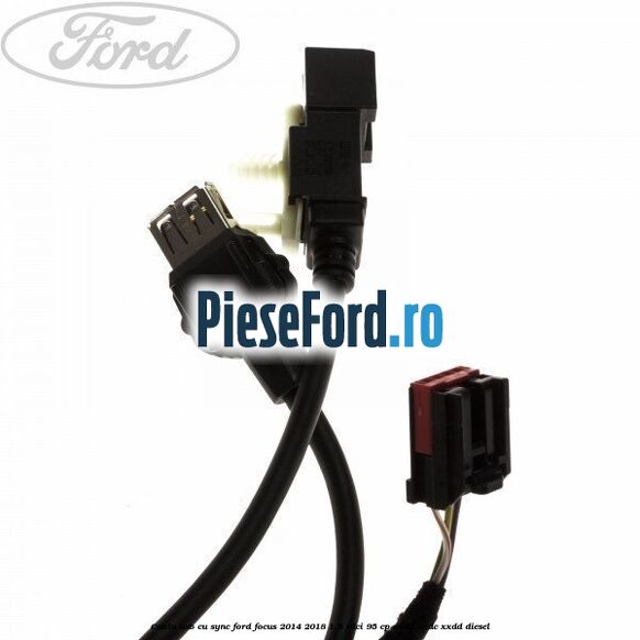 Cablu usb cu SYNC Ford Focus 2014-2018 1.5 TDCi 95 cp XXDA, XXDC, XXDD diesel