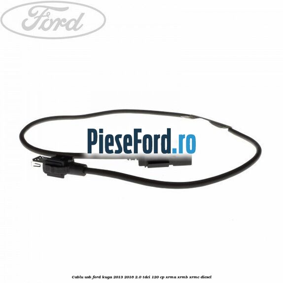 Cablu USB Ford Kuga 2013-2016 2.0 TDCi 120 cp XRMA, XRMB, XRMC diesel