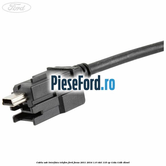 Cablu USB interfata telefon Ford Focus 2011-2014 1.6 TDCi 115 cp T1DA, T1DB diesel