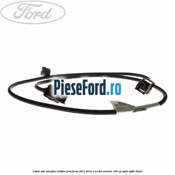 Cablu USB interfata telefon Ford Focus 2011-2014 1.6 TDCi ECOnetic 105 cp NGDA, NGDB diesel
