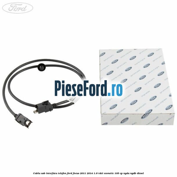 Cablu USB interfata telefon Ford Focus 2011-2014 1.6 TDCi ECOnetic 105 cp NGDA, NGDB diesel