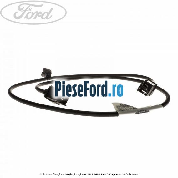 Cablu USB interfata telefon Ford Focus 2011-2014 1.6 Ti 85 cp XTDA, XTDB benzina