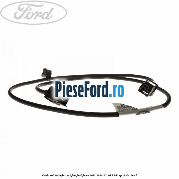 Cablu USB interfata telefon Ford Focus 2011-2014 2.0 TDCi 136 cp UKDB diesel