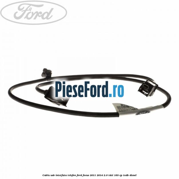 Cablu USB interfata telefon Ford Focus 2011-2014 2.0 TDCi 163 cp TXDB diesel