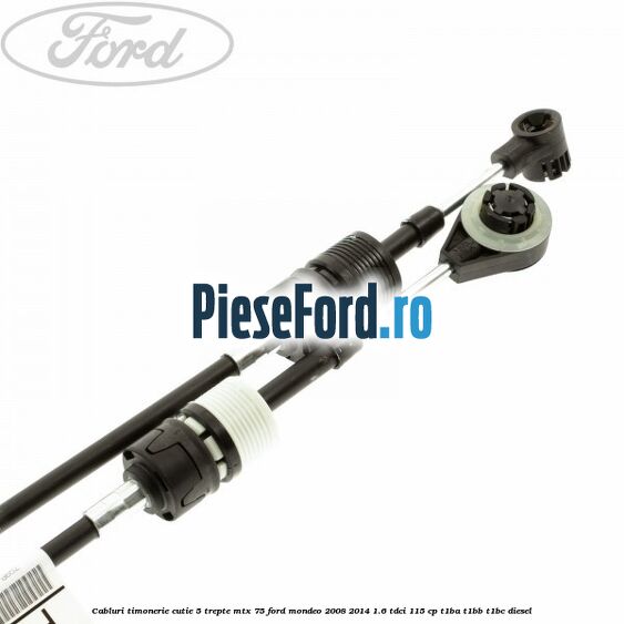 Cabluri timonerie cutie 5 trepte MTX 75 Ford Mondeo 2008-2014 1.6 TDCi 115 cp T1BA, T1BB, T1BC diesel