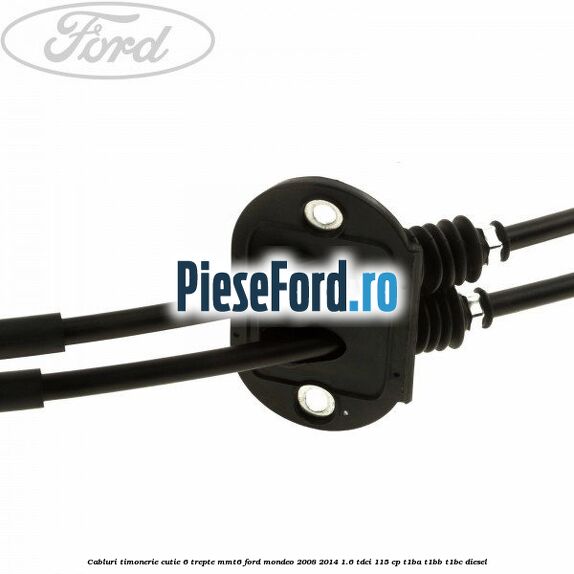 Cabluri timonerie cutie 6 trepte MMT6 Ford Mondeo 2008-2014 1.6 TDCi 115 cp T1BA, T1BB, T1BC diesel