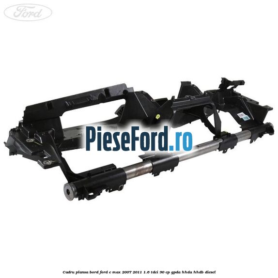 Cadru plansa bord Ford C-Max 2007-2011 1.6 TDCi 90 cp GPDA, HHDA, HHDB diesel