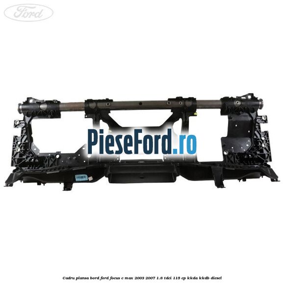 Cadru plansa bord Ford Focus C-Max 2003-2007 1.8 TDCi 115 cp KKDA, KKDB diesel