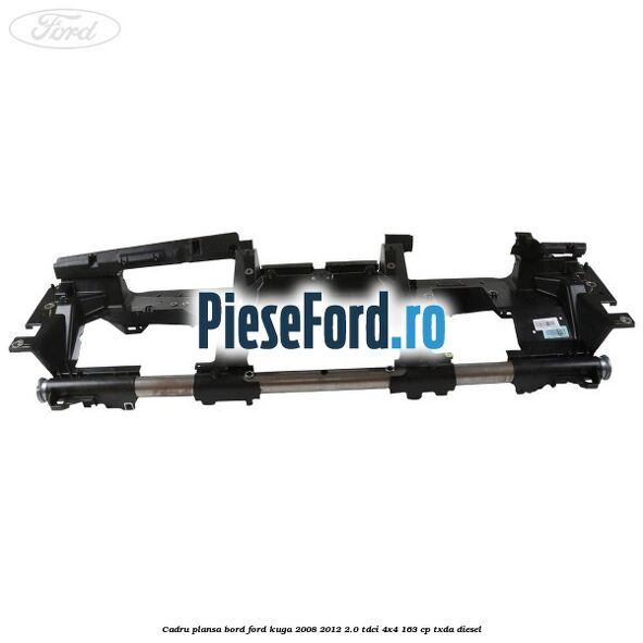 Cadru plansa bord Ford Kuga 2008-2012 2.0 TDCI 4x4 163 cp Cadru plansa bord Ford Kuga 2008-2012 2.0 TDCI 4x4 163 cp TXDA diesel