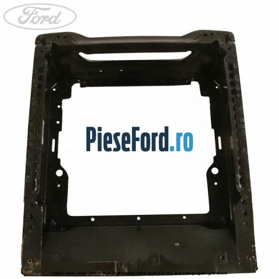 Cadru sezut scaun fata stanga Ford Transit 2014-2018 2.2 TDCi 4x4 125 cp CY24, CYR5 diesel