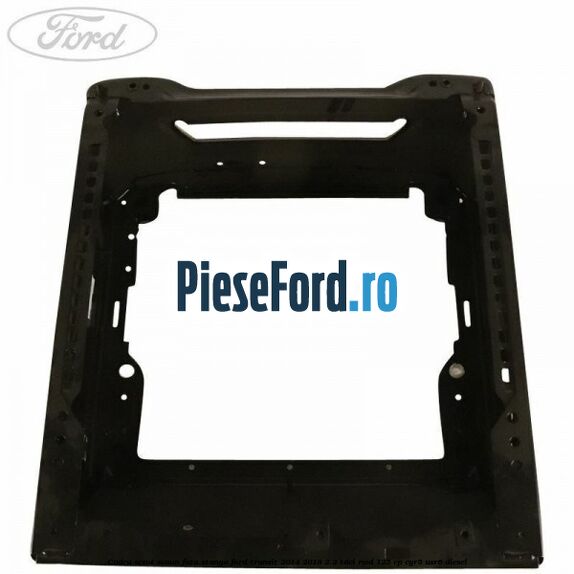 Cadru sezut scaun fata stanga Ford Transit 2014-2018 2.2 TDCi RWD 125 cp CYR5, USR6 diesel