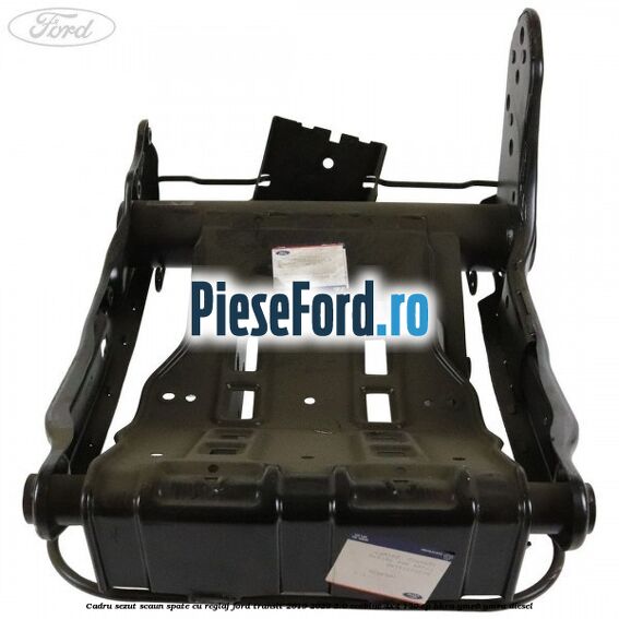 Cadru sezut scaun spate cu reglaj Ford Transit 2019-2023 2.0 EcoBlue 4x4 130 cp BKRA, YMR6, YMRA diesel