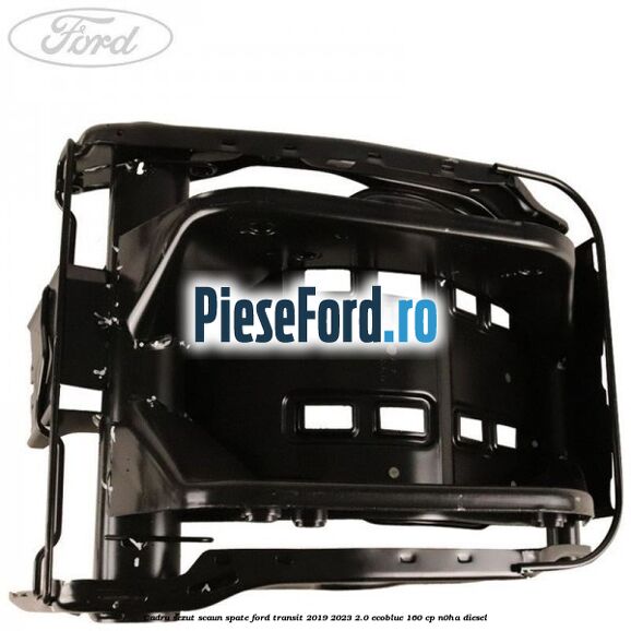 Cadru sezut scaun spate Ford Transit 2019-2023 2.0 EcoBlue 160 cp N0HA diesel