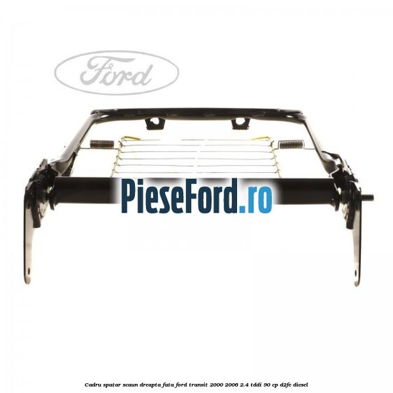 Cadru spatar scaun dreapta fata Ford Transit 2000-2006 2.4 TDdi 90 cp D2FE diesel