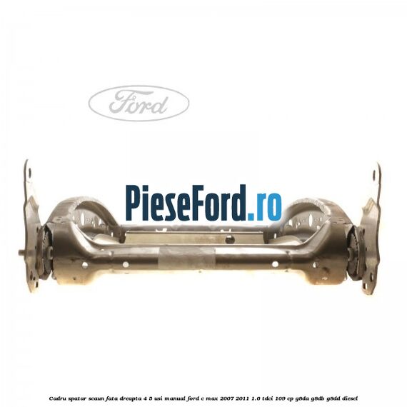 Cadru spatar scaun fata dreapta 4/5 usi manual Ford C-Max 2007-2011 1.6 TDCi 109 cp G8DA, G8DB, G8DD diesel