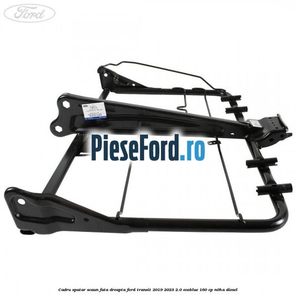 Cadru spatar scaun fata dreapta Ford Transit 2019-2023 2.0 EcoBlue 160 cp N0HA diesel